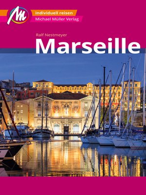 cover image of Marseille MM-City Reiseführer Michael Müller Verlag